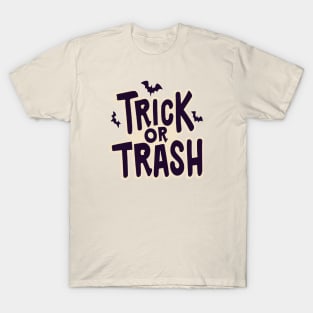 Trick Or Trash T-Shirt